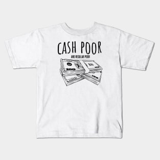 Cash Poor Kids T-Shirt